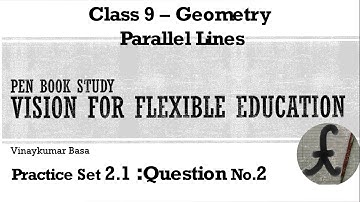 Class 9 Geometry Parallel Lines Practice Set 2.1 Question No.2 | Maharashtra State Board