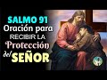 SALMO 91 ORACIÓN PARA RECIBIR LA PROTECCIÓN DEL SEÑOR #salmo91 #oracionpoderosa #yocreoendios