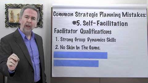 Strategic Planning Mistakes: #5 - Engaging in Self-Facilitation - Project Management Video