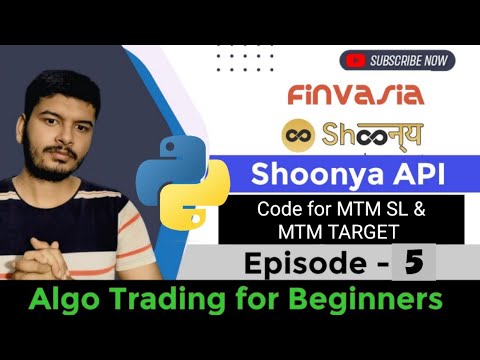Shoonya API #PythonCode to Place #MTM SL and Target Episode - 5