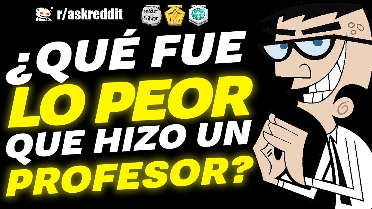 ¿Qué fue lo peor que hizo un maestro? - Preguntas de Reddit.