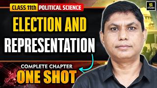 Class 11th Political Science | Election and Representation In One Shot | Lalit Sir