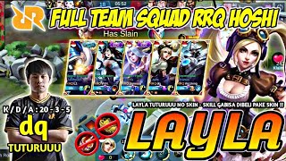 Layla Tuturuuu No Skin Maniac With 20Kill Full Team Rrq Hoshi - Layla Gameplay By Dq Tuturuu
