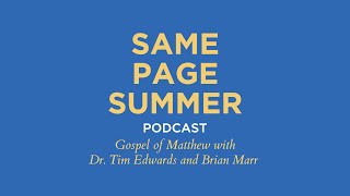 Gospel of Matthew (Dr. Tim Edwards and Brian Marr)