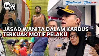 Download Lagu Jasad Wanita dalam Kardus di Gresik, Terkuak Motif Pelaku - SAKSI KATA MP3 Download Lagu Jasad Wanita dalam Kardus di Gresik, Terkuak Motif Pelaku - SAKSI KATA MP3