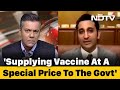Oxford vaccine at Rs 1,000 if Centre allows us to sell in retail: Adar Poonawalla