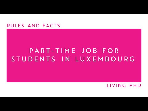 How To Find Part Time Jobs in Luxembourg? Master's & PhD students - Living PhD