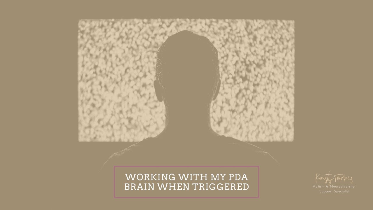 Working With My PDA Brain When Triggered (with Kristy Forbes) - YouTube