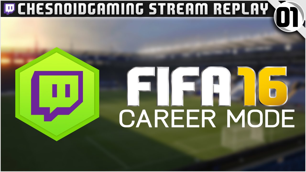 FIFA 16 | Twitch Career Mode Ep1 - UNEXPECTED CAREER MODE!!