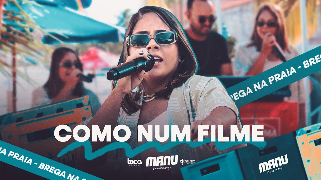 COMO NUM FILME - BREGA NA PRAIA - MANU RAMOS