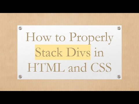 How to Properly Stack Divs in HTML and CSS