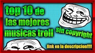 Top 10 Musicas Para Trollear