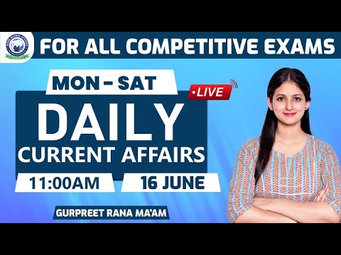 16 June 2023 Daily Current Affairs | Important Questions | By Gurpreet Rana Ma'am