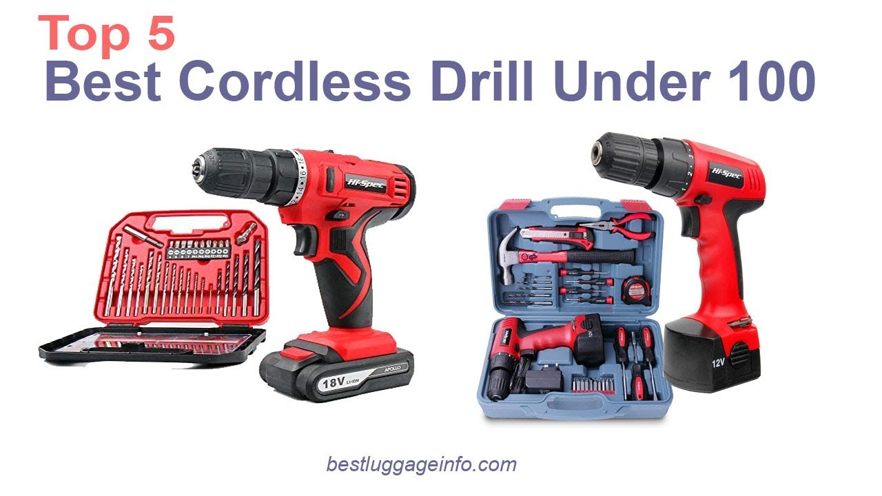 Best Cordless Drill Under 100 Top 5 Best 18v Power Cordless Drill