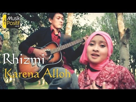 Rhizmi  Karena Allah Official Music Video by Musik Positif Official  Watch and Free Download 