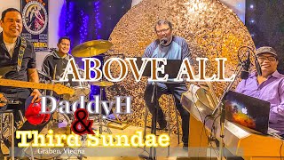 Above All (cover) || DaddyH &Third Sundae Collaboration || @daddyh886