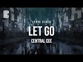 LET GO Central Cee Lyrics