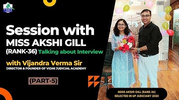 Miss Akshi Gill(Rank-36) I Talking about Interview (Part-5) I Session with Vijandra Sir
