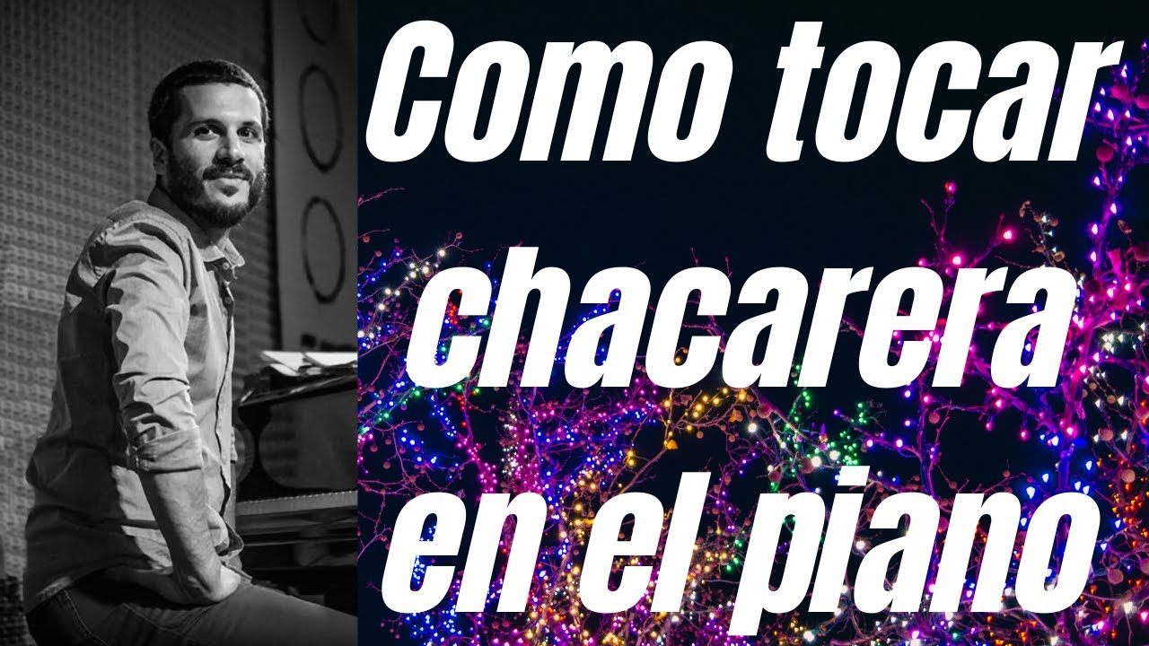 Como tocar CHACARERA en el piano