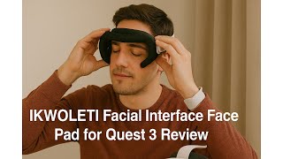 🎮 IKWOLETI Facial Interface Face Pad for Quest 3S Review 🥽