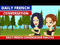 Daily French Conversation Practice with Subtitles - Improve your Spoken French with Dialogue