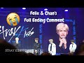 190224 BANG CHAN & FELIX EMOTIONAL ENDING COMMENT (FULL - ENG SUB) // STRAY KIDS SYDNEY