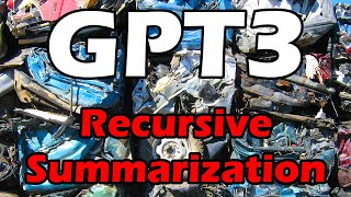 Recursively summarize text of any length with GPT-3