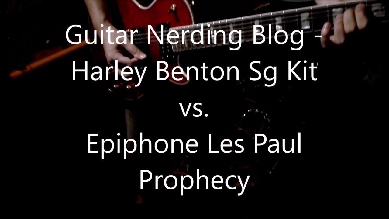 Epiphone Les Paul Prophecy vs Harley Benton Sg Kit Guitar Nerding