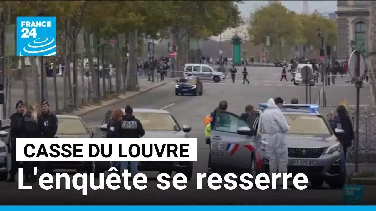 Casse du Louvre : l'enquête se resserre après de nouvelles interpellations • FRANCE 24