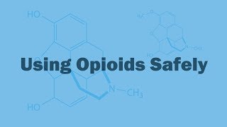 Using Opioids Safely