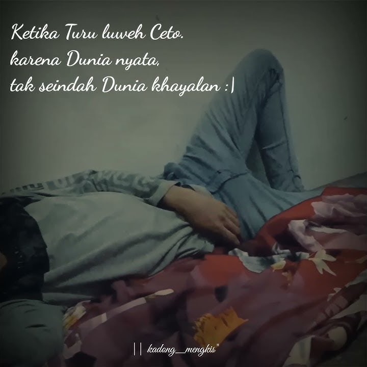 story wa || kadong mengkis-mengkis