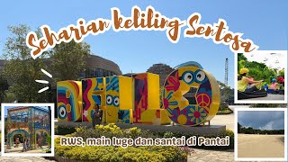 Seharian keliling Sentosa! RWS, main luge & santai di Pantai