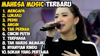 Download Lagu MAHESA MUSIK 2026 - MENGAPA LUKAKU PEDIH - DANGDUT KOPLO FULL ALBUM TERBARU MP3