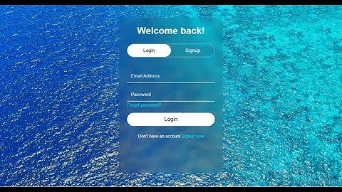 Glassmorphism Login and Signup Form using HTML, CSS and JAVASCRIPT