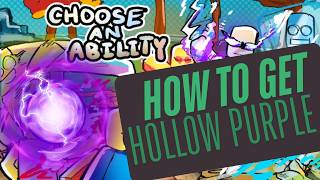 How To Get Hollow Purple In Choose An Ability