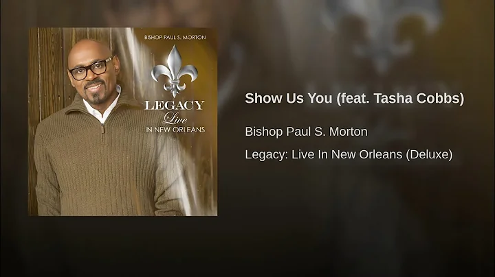 Bishop Paul S  Morton featuring Tasha Cobbs Leonar...