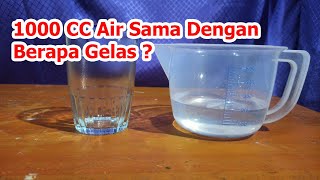 1000 CC Air Sama Dengan Berapa Gelas  Ukuran atau Takaran 1000 CC Air Dengan Gelas Belimbing