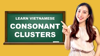 Learn Vietnamese - Consonant Clusters