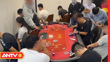 Sòng bạc núp bóng thể thao trí tuệ Poker | Tin tức 24h mới nhất | ANTV