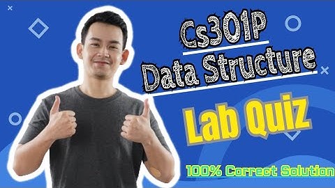 Cs301P- Data Structure Lab Attendance Quiz #9,10 || Not Graded Spring 2022