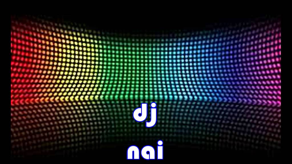 lo mejor de dj nai
