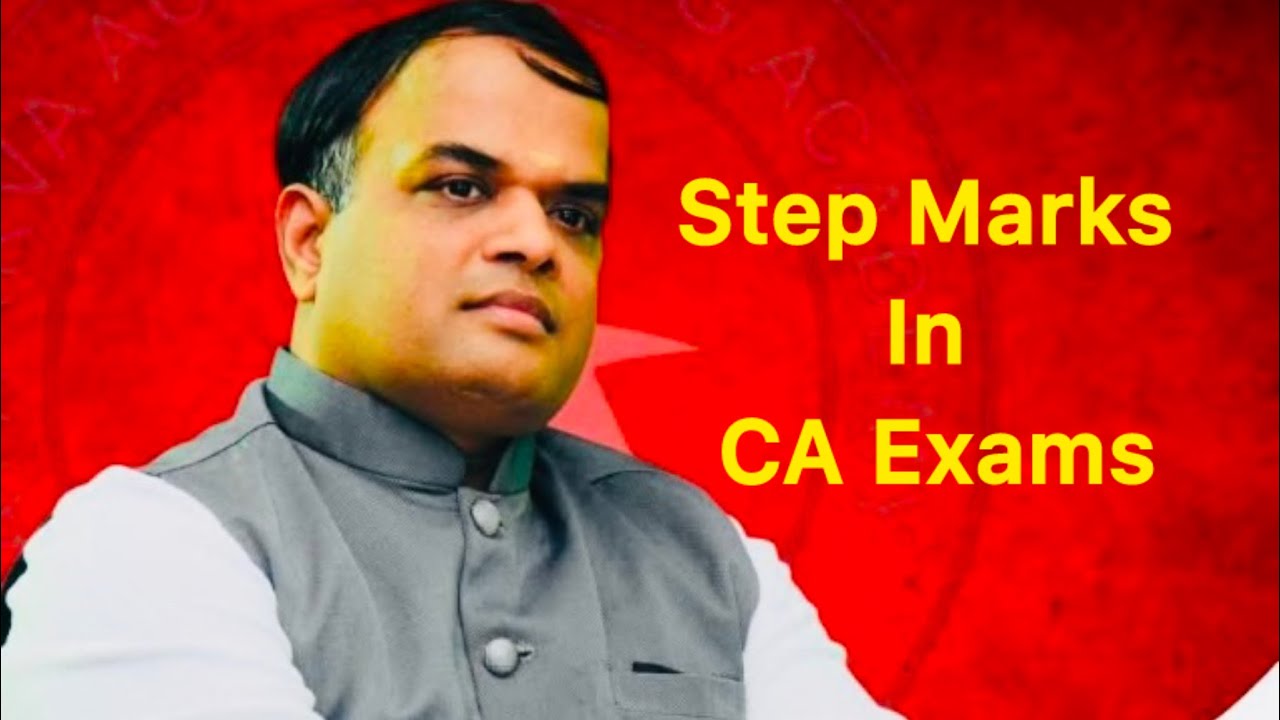 Step Marks in CA Exam