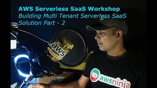 Building Multi Tenant Serverless SaaS Solution | AWS Workshop | Part 2