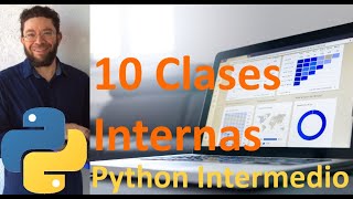 Clases Internas - 10 - Python Intermedio tutorial en español
