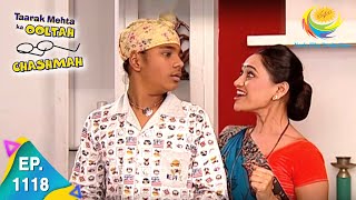 Taarak Mehta Ka Ooltah Chashmah - Episode 1118 - Full Episode