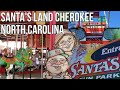 Santa's Land Fun Park And Zoo Cherokee North Carolina Walkthrough and Review