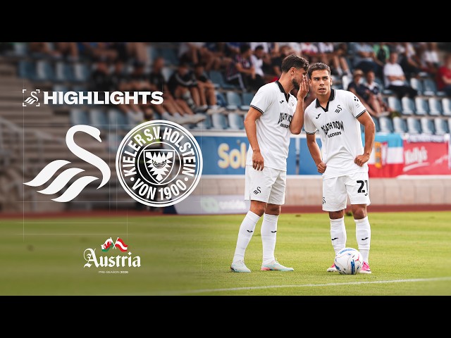 Swansea City v Holstein Kiel | Highlights