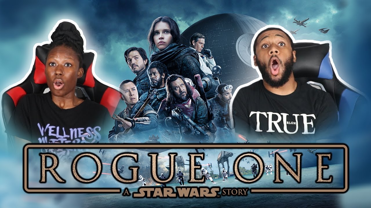 ROGUE ONE: A STAR WARS STORY | MOVIE REACTION | FIRST TIME WATCHING ...