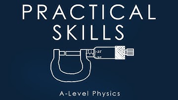 All of PRACTICAL SKILLS in 10 mins - A-level Physics