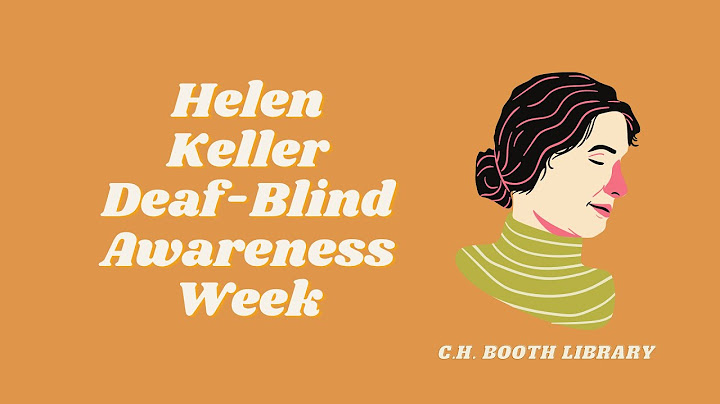 Helen keller deaf-blind awareness week 2023